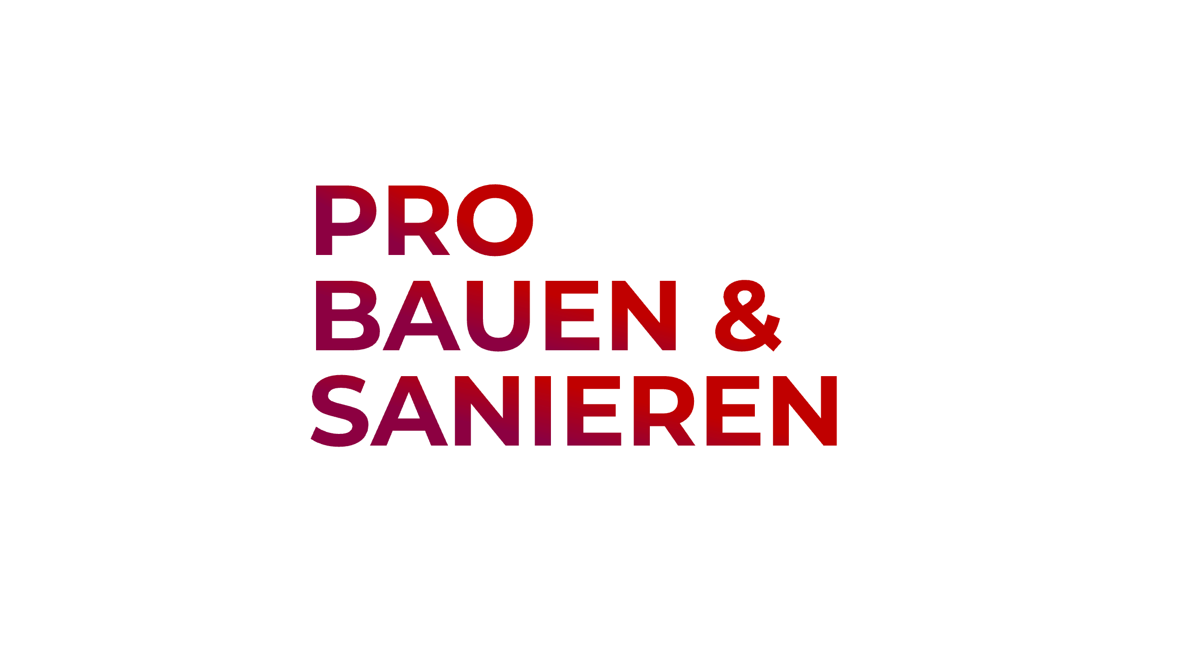Schriftzug "PRO BAUEN & SANIEREN"